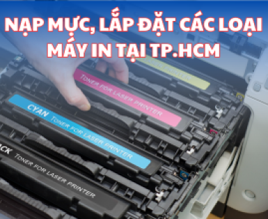 Nạp Mực, Lắp Đặt Các Loại Máy In Tại TP.HCM