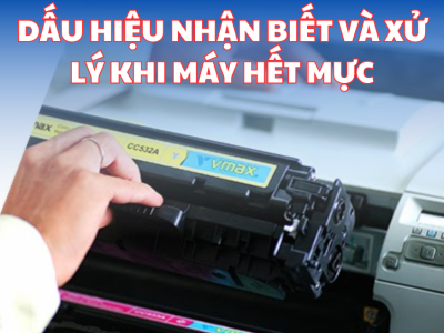 MÁY IN  SẮP HẾT MỰC: DẤU HIỆU NHẬN BIẾT VÀ CÁCH XỬ LÝ